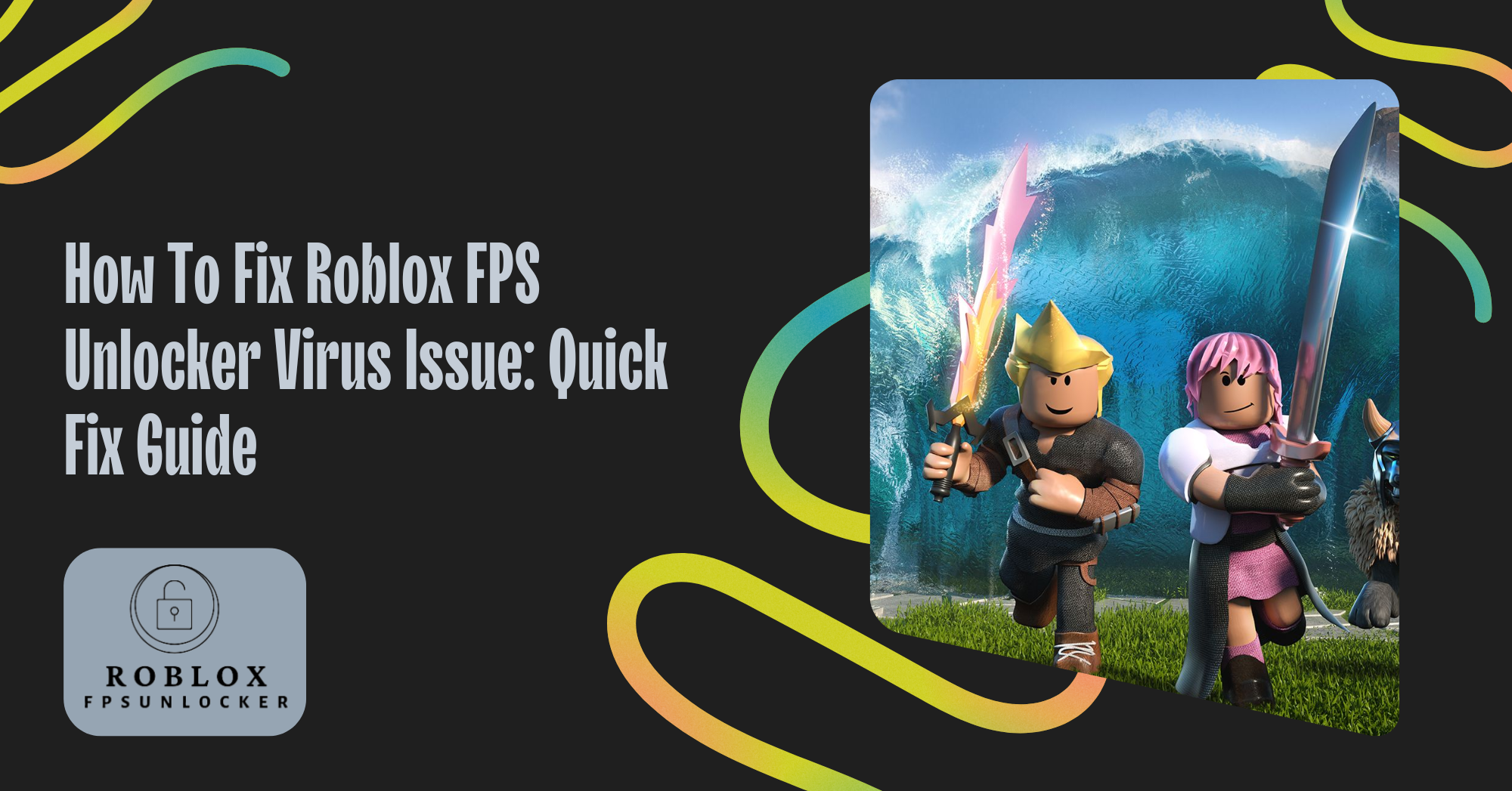How To Fix Roblox FPS Unlocker Virus Issue Quick Fix Guide