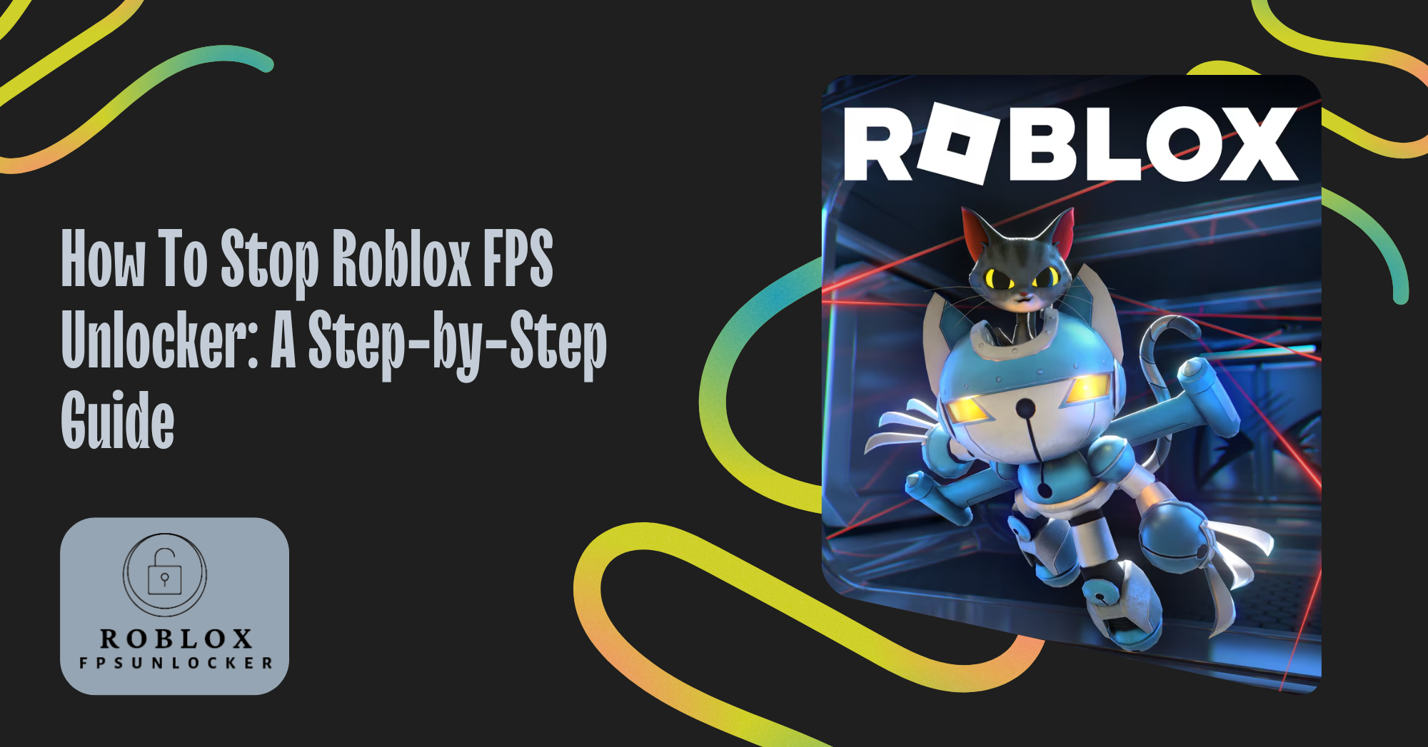 How To Stop Roblox FPS Unlocker A Step-by-Step Guide